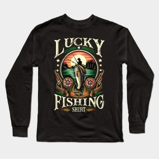 Lucky Fishing Shirt For A Fisherman Long Sleeve T-Shirt